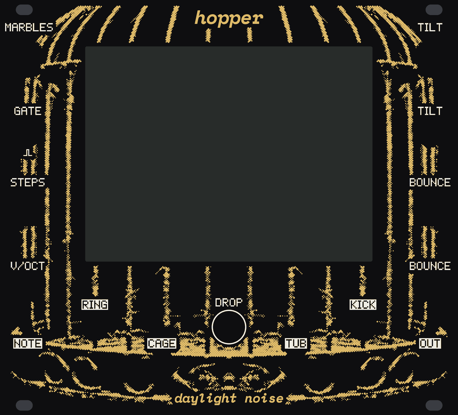The HOPPER panel: black, a rusted birdcage in gold dots round a big dark screen. MARBLES and STEPS down the left with GATE and V/OCT under them, TILT and BOUNCE down the right with their CV ins under them; under the screen RING, CAGE, the DROP button, TUB and KICK, with NOTE and OUT at the corners. hopper at the top, daylight noise at the foot.