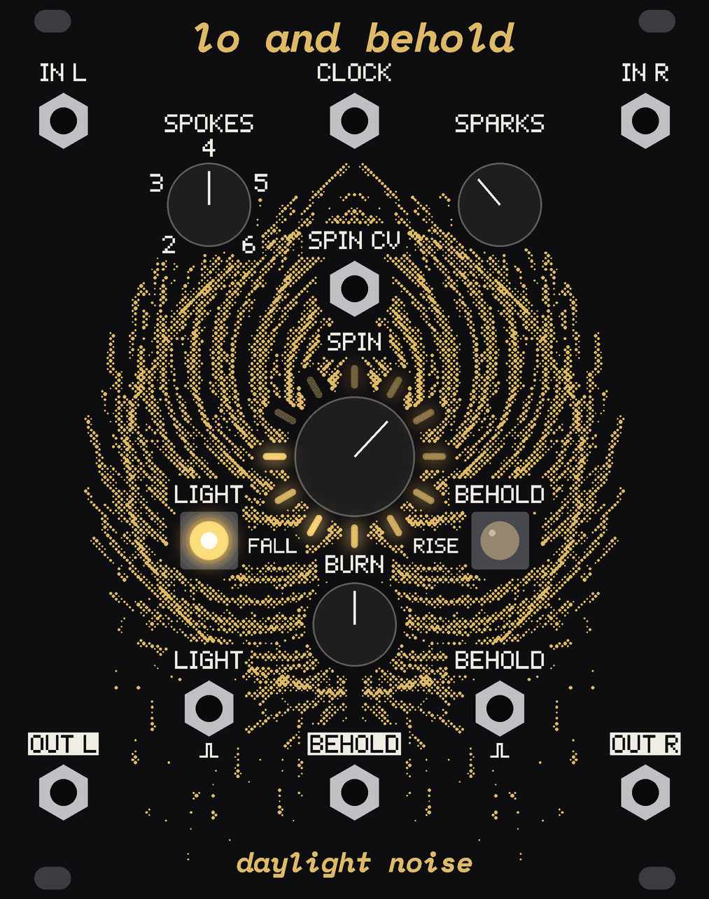 The LO AND BEHOLD panel burning: LIGHT's cap lit, the spoke windows round SPIN lit white going orange most of the way round, its knobs on.