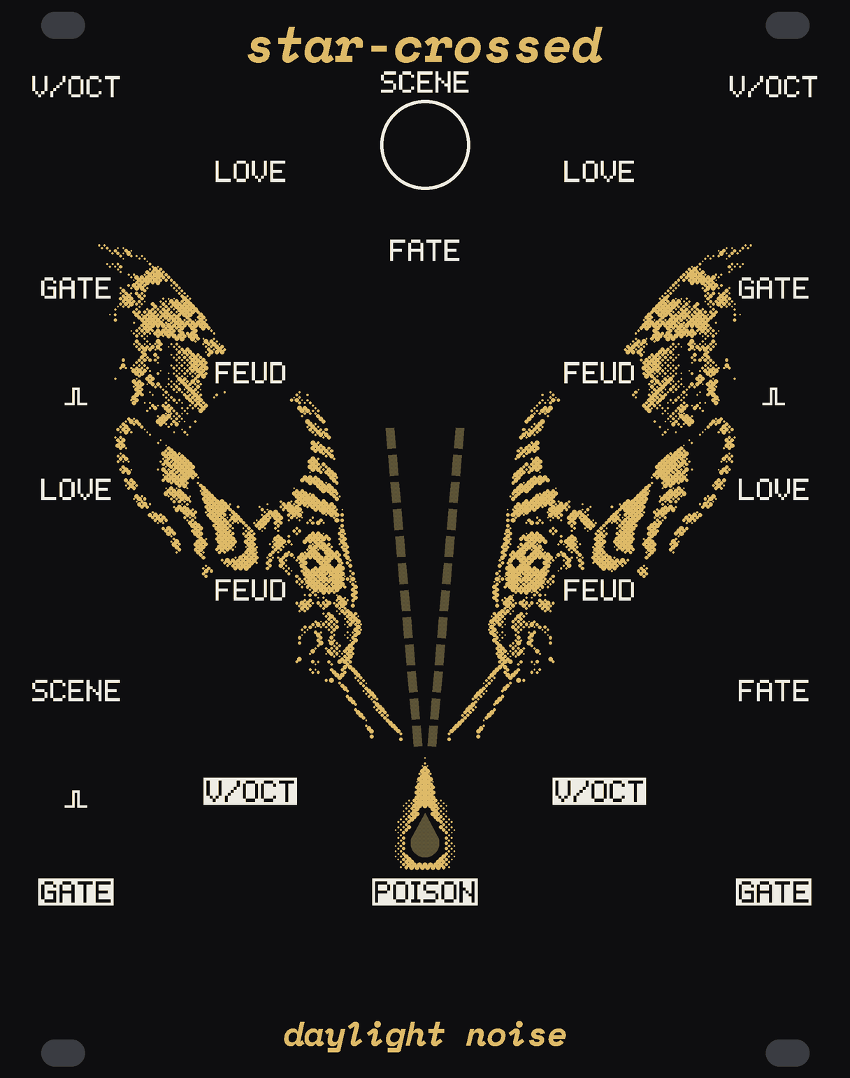 The STAR-CROSSED panel: black, with two moths and a candle in gold dots. Between the moths two rows of twelve small slits of bare circuit board run down and converge on a drop-shaped light at the candle. SCENE, a button, under the name and the big FATE knob under it; each house's LOVE and FEUD down its side, its V/OCT and GATE ins in the top corner and its outs at the foot, POISON under the drop. star-crossed at the top, daylight noise at the bottom.