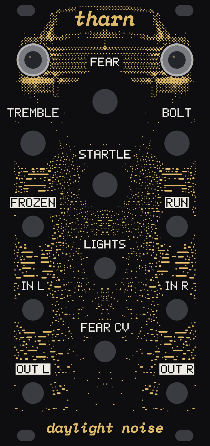 The THARN panel: an old car coming head on at night in gold dots on black, its two round lamps the module's two headlights in chrome holders, tharn on its roof and FEAR on its grille, the wet road's reflections running down between the jacks. White labels for the knobs FEAR, TREMBLE, BOLT and STARTLE and the jacks FROZEN, RUN, LIGHTS, IN L, IN R, FEAR CV, OUT L and OUT R.